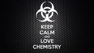 Keep Calm Love Chemistry Poster Wallpaper