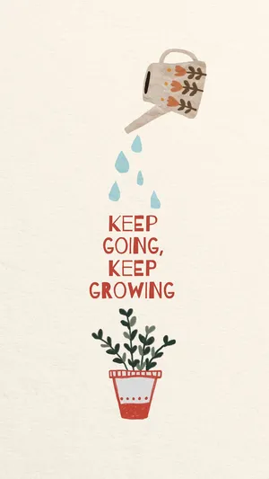 Keep Going Keep Growing Inspirational Art Wallpaper