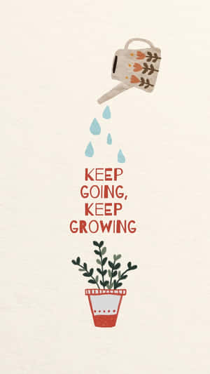 Keep Going Keep Growing Motivational Art Wallpaper