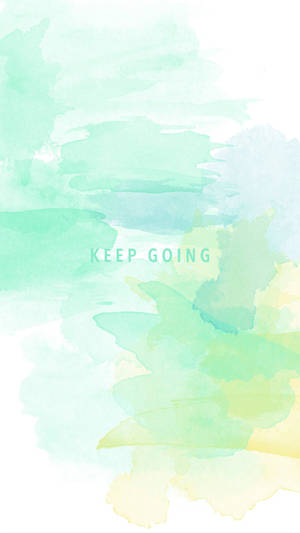 Keep Going Pretty Phone Wallpaper