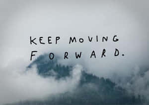 Keep Moving Forward Tumblr Laptop Wallpaper