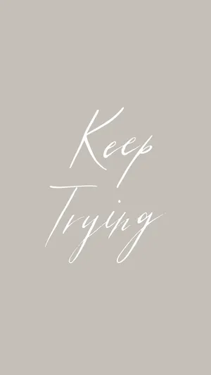 Keep Trying Inspirational Quote Wallpaper