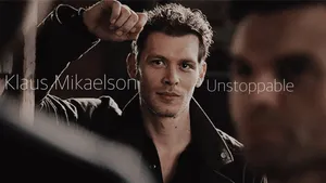 Klaus Mikaelson Unstoppable Wallpaper