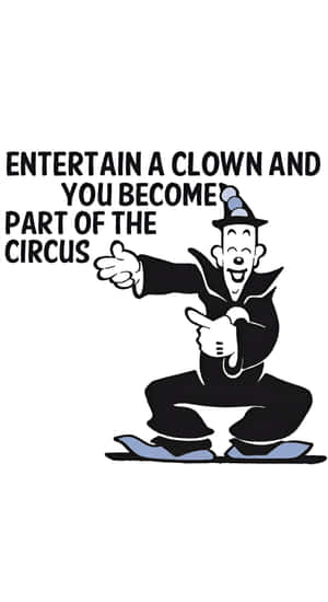 Koko The Clown Circus Quote Wallpaper