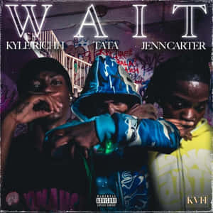Kyle Richh Wait Song Wallpaper