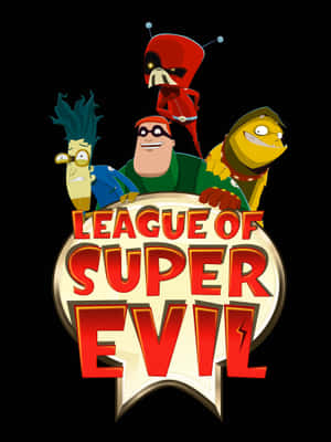 Leagueof Super Evil Characters Wallpaper