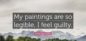 Legible Paintings Quote Wallpaper