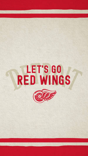 Let's Go Detroit Red Wings Wallpaper