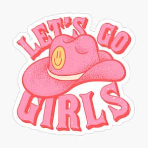 Lets Go Girls Pink Cowgirl Hat Sticker Wallpaper