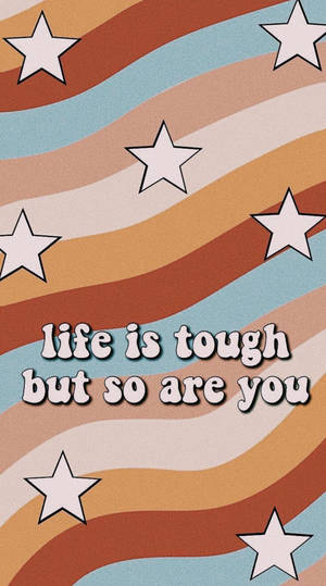 Life Is Tough Quote Tumblr Aesthetic Wallpaper
