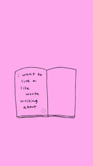 Life Worth Writing About Quote Wallpaper