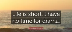 Lifeis Short No Timefor Drama Quote Wallpaper