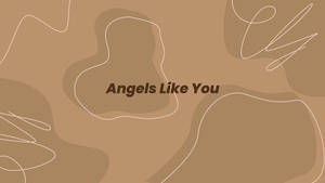 Light Brown Angels Like You Wallpaper