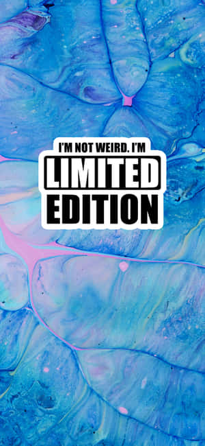 Limited_ Edition_ Not_ Weird_i Phone_ Wallpaper Wallpaper