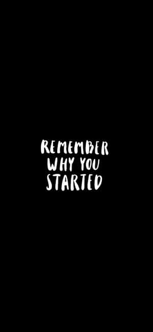 Listen To Your Heart And Don't Forget Why You Started. Wallpaper