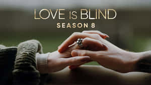 Love Is Blind Season 8 Wallpaper