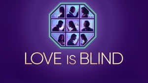 Love Is Blind Show Logo Wallpaper