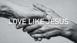 Love Like Jesus Handshake Wallpaper