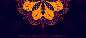 Love Well Done Art Quote Wallpaper