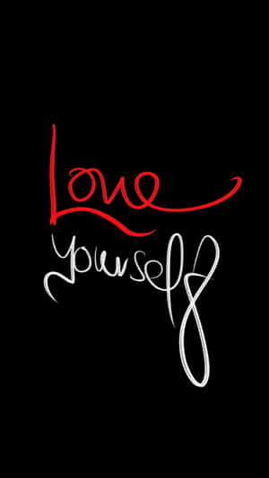 Love Yourself Before Loving Someone Else. Wallpaper