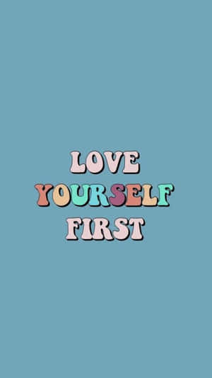 Love Yourself First By Sassy Sassy Wallpaper