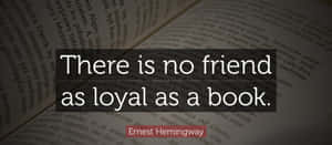 Loyal Friend Book Quote Wallpaper