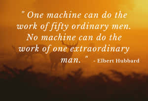 Machine Versus Man Quote Elbert Hubbard Wallpaper