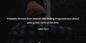 Magnanimous Quote By Gillian Flynn Wallpaper