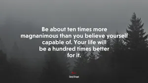 Magnanimous Quote In Grayscale Wallpaper