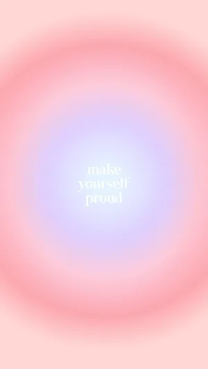 Make Yourself Proud Aura Aesthetic Wallpaper
