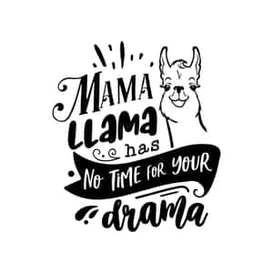 Mama Llama Drama Quote Wallpaper