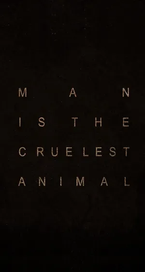 Man Is The Cruelest Animal Wallpaper