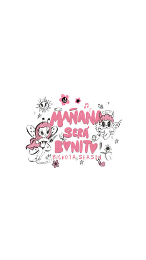 Manana Sera Bonito Artwork Wallpaper