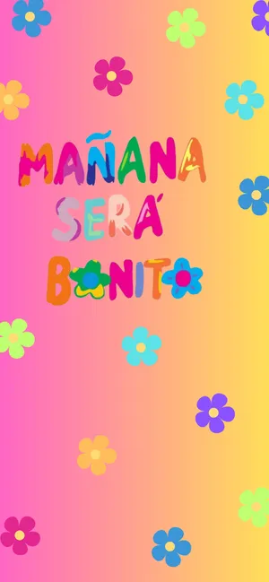 Manana Sera Bonito Colorful Text Wallpaper