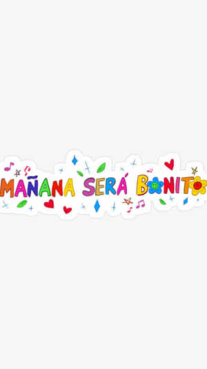 Manana Sera Bonito Colorful Text Art Wallpaper