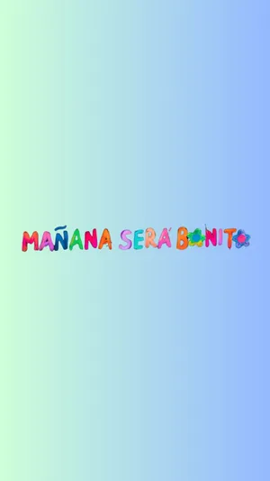 Manana Sera Bonito Colorful Text Wallpaper