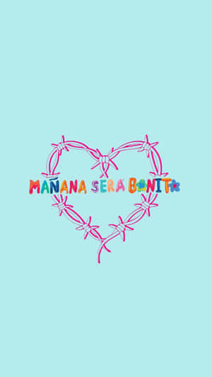 Manana Sera Bonito Heart Graphic Wallpaper