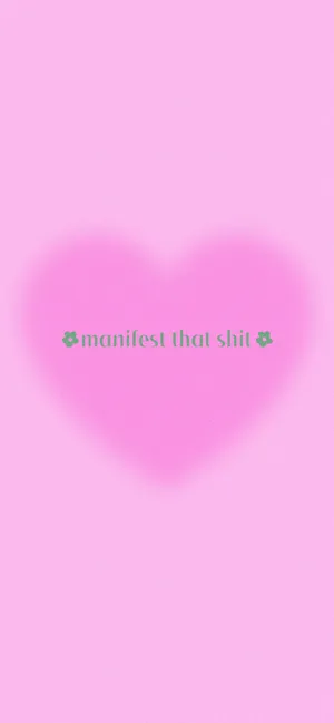 Manifest Pink Heart Wallpaper