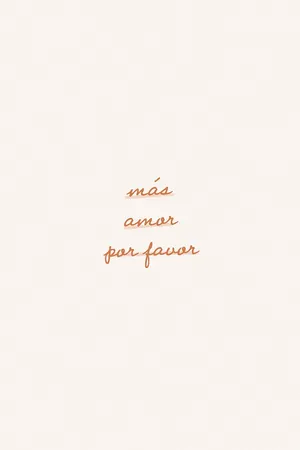 Mas Amor Por Favor Spanish Quote Wallpaper