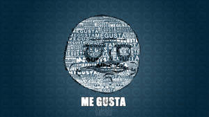 Me Gusta! Wallpaper