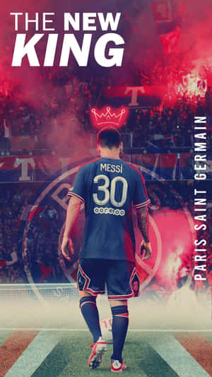 Messi The New King P S G2022 Wallpaper