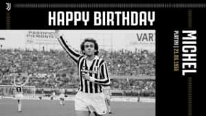 Michel Platini Happy Birthday Poster Photography Wallpaper