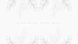 Minimalist Floral Motif Be Yourself Quote Wallpaper