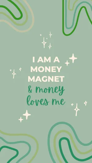 Money Magnet Affirmation Poster Wallpaper