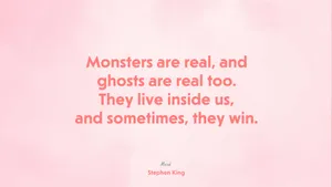 Monsters Are Real Quote Wallpaper