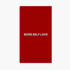 More Self Love Red Poster Wallpaper