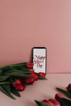 Mothers Day Tulipsand Phone Message Wallpaper