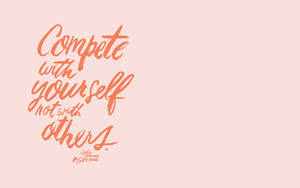 Motivation Macbook Compete With Yourself Wallpaper