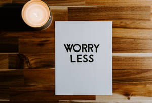 Motivation Worry Less Wallpaper