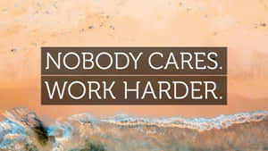 Motivational Beach Work Ethic Wallpaper